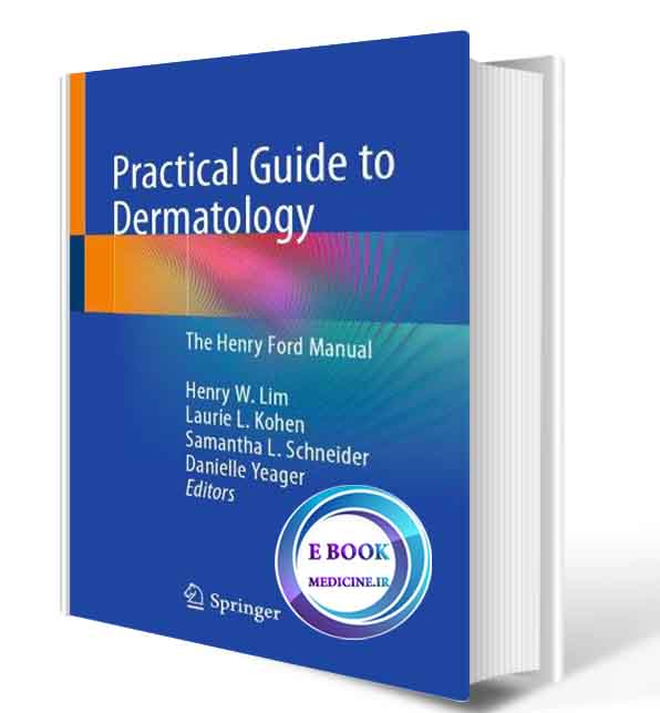 دانلود کتابPractical Guide to Dermatology: The Henry Ford Manual  2019 (ORIGINAL PDF)